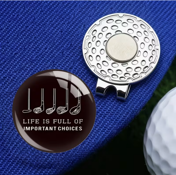 Life Is Full of Important Choices - Ball Marker